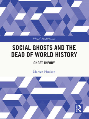 cover image of Social Ghosts and the Dead of World History